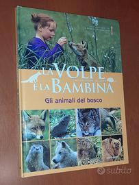 La volpe e la bambina. Gli animali del bosco.