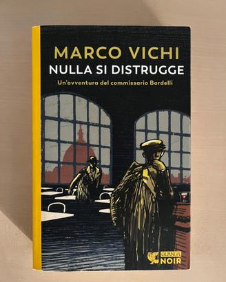 Nulla si distrugge - Marco Vichi