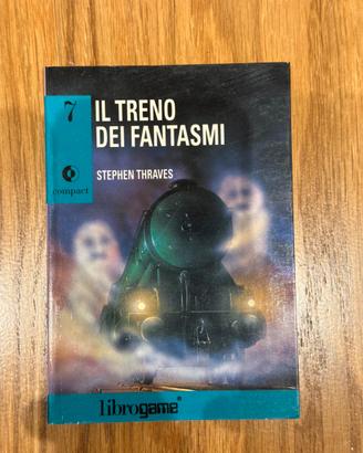 Librogame Compact - n.7 - Il treno dei fantasmi