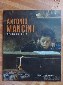 Antonio Mancini, Genio ribelle  - Catalogo 