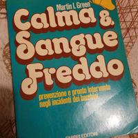 Calma e sangue freddo, Prevenzione e pronto interv