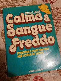 Calma e sangue freddo, Prevenzione e pronto interv