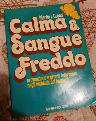 Calma e sangue freddo, Prevenzione e pronto interv