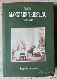 MANGIARE TRIESTINO di Mady Fast- ed. Muzzio 1993