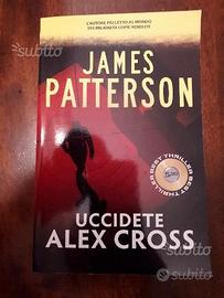 Libro Uccidete Alex Cross di James Patterson