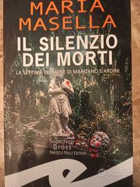 LIBRO ROMANZO"IL SILENZIO DEI MORTI" MARIA MASELLA