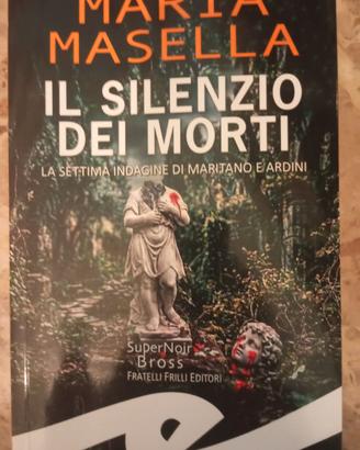 LIBRO ROMANZO"IL SILENZIO DEI MORTI" MARIA MASELLA