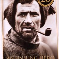 AN UNSUNG HERO - Tom Crean - Antarctic Survivor –