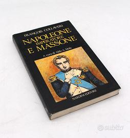 Napoleone imperatore e massone di F. Collaveri