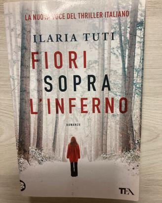 Ilaria Tuti - Fiori sopra l’inferno