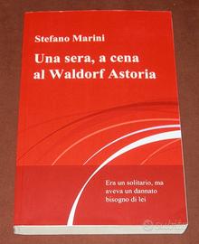 Una sera, a cena al Waldorf Astoria - S. Marini