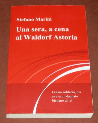 Una sera, a cena al Waldorf Astoria - S. Marini