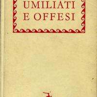 DOSTOJEVSKIJ F. Umiliati e offesi
