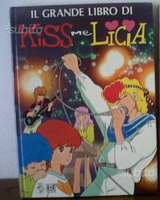 Il grande libro di Kiss me Licia