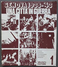 “Genova 1938-’43. Una città in guerra”. Vintage.