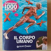 Il corpo umano - 1000 domande 1000 risposte