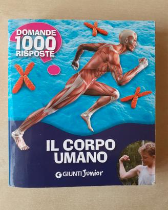 Il corpo umano - 1000 domande 1000 risposte