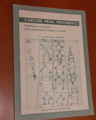 Carcere, pena, pentimento. Significato e funzione