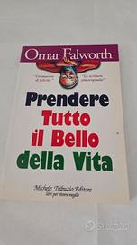 libro prendere tutto il bello della vita 