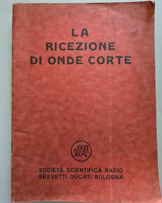 Raro Manuale La ricezione di onde corte Ducari
