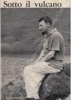 Sotto il vulcano – Malcolm Lowry, ed 1961