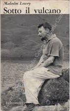 Sotto il vulcano – Malcolm Lowry, ed 1961