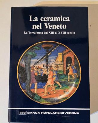 LA CERAMICA NEL VENETO-LA TERRAFERMA