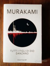 TUTTI I FIGLI DI DIO DANZANO - Murakami  e altri