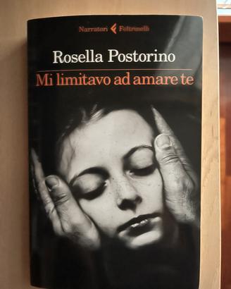 Libro “Mi limitavo ad amare te” Rossella Postorino