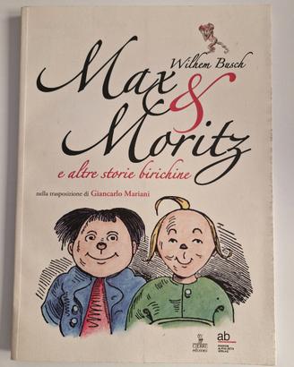 Max & Moritz e altre storie birichine di W. Busch