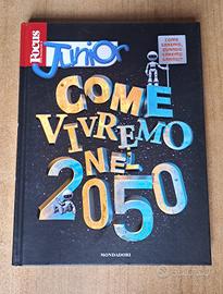 Libri Focus junior Come vivremo nel 2050