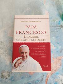 Papa francesco, è l'amore che apre gli occhi 