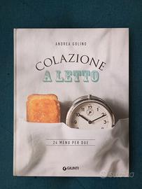 Colazione a letto 24 menù dello Chef Andrea Golino