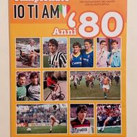 Campionato io ti amo anni '80 La Gazzetta dello sp
