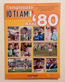 Campionato io ti amo anni '80 La Gazzetta dello sp