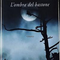 L'ombra del bastone (mauro corona, montagna)