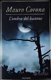 L'ombra del bastone (mauro corona, montagna)
