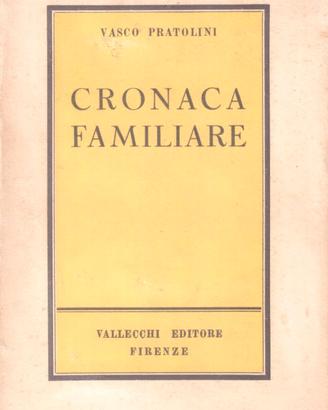 Vasco Pratolini Cronaca familiare Vallecchi 1a ed