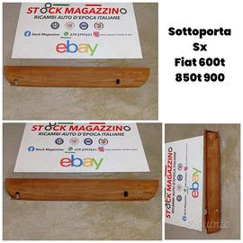 Sottoporta sx Fiat 600t 850t 900 pulmino familiare