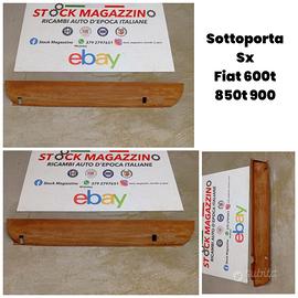 Sottoporta sx Fiat 600t 850t 900 pulmino familiare