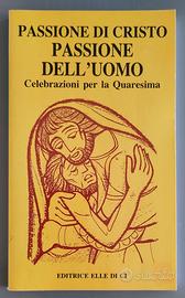 Libro Passione di Cristo passione dell'uomo, 1990