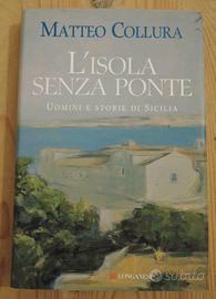 L'isola senza ponte, Matteo Collura