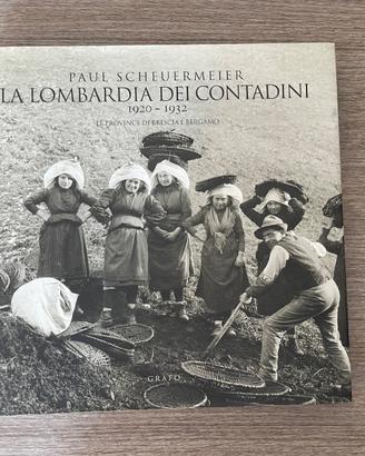 LA LOMBARDIA DEI CONTADINI 1920-1932 P.SCHEUERMEIR