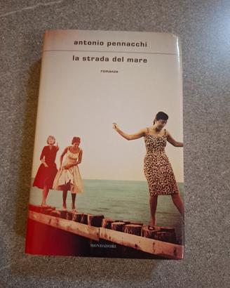 Libro La strada del mare - Antonio Pennacchi 