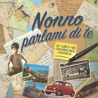 "Nonno parlami di te", libro dei ricordi
