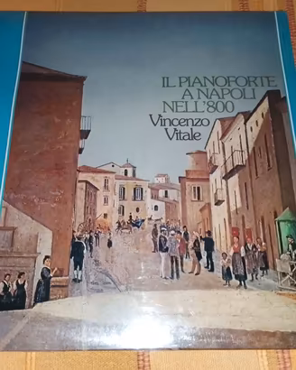 Il pianoforte a Napoli nell'800, V. Vitale, nuovo