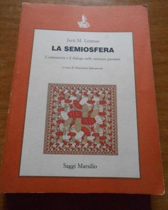 Lotman - La semiosfera - Saggi Marsilio Semiotica
