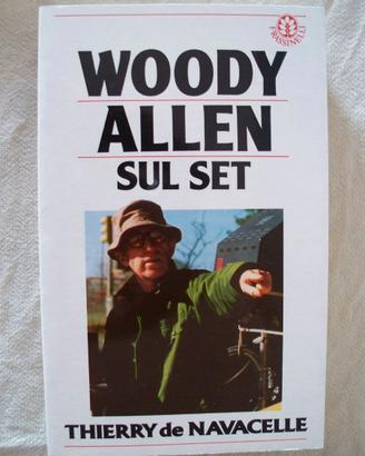THIERRY de NAVACELLE   -  WOODY ALLEN SUL SET