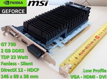 NVidia MSI GT 730 Fanless low profile 2GB DDR3