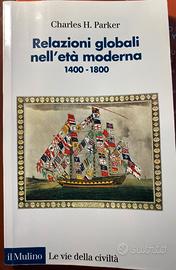 Relazioni globali nell’età moderna C. H, Parker